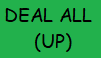 Deal All Players 1 up
